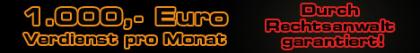 1.000 Euro/Monat, garantiert!