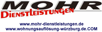 Wohnungsauflösung Entrümpelung Räumung Würzburg und Umgebung MOHR Dienstleistung