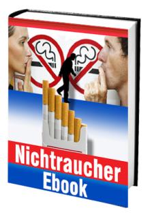 Das Nichtraucher eBook - Wie Sie erfolgreich Nichtraucher werden