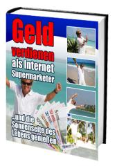 Ebooks: Geld verdienen als Internet-SuperMarketer