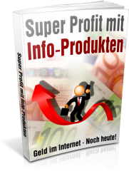 Super Profit mit Info Produkten