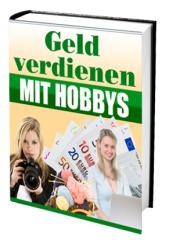 Geld verdienen mit Hobbys- Wie ich mit meiner Freizeit Geld verdienen kann 