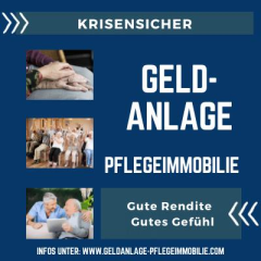 Gute Rendite - Gutes Gefühl - krisensicher: Geldanlage Pflegeimmobilie