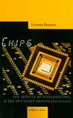 CHIPS- Betriebsdiebstahl