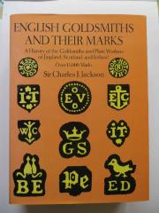 English Goldsmiths and their Marks von Sir Charles J. Jackson