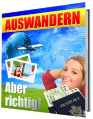 Auswandern - aber richtig! Was Auswander beachten müssen 