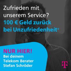 Telekom Magenta Zuhause: Zufrieden mit unsererem Service. 100 Euro zurück bei Un