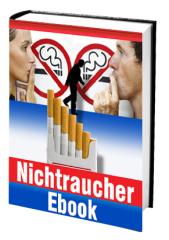 Das Nichtraucher eBook - Wie Sie erfolgreich Nichtraucher werden